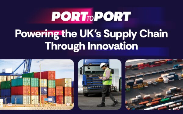 Port to Port: Powering the UK’s Supply Chain Through Innovation